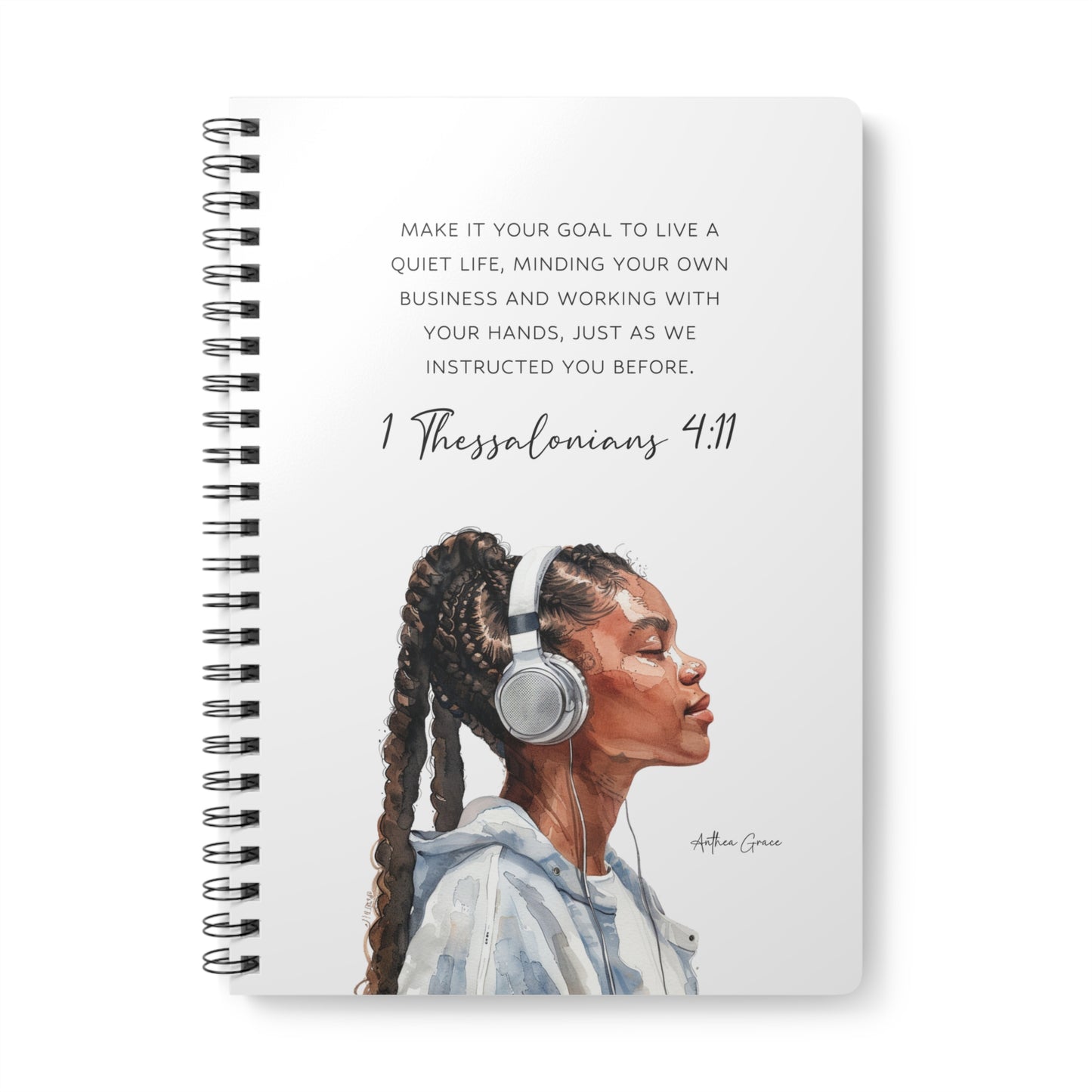1 Thessalonians 4:11 Spiral A5 Notebook
