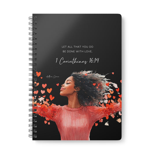1 Corinthians 16:14 Spiral A5 Notebook
