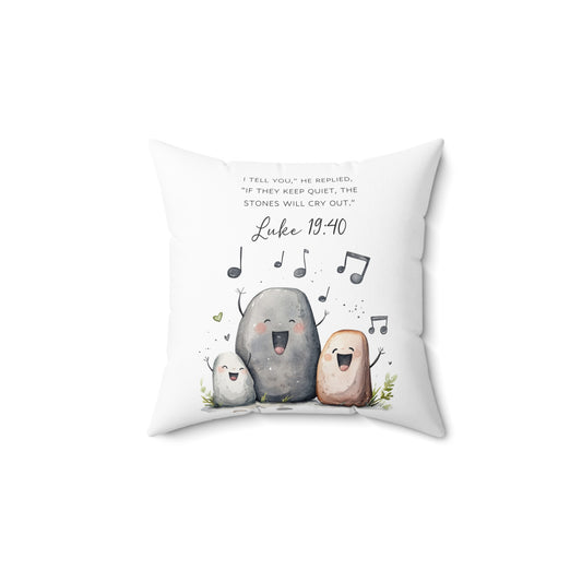 Luke 19:40 Cozy Decorative Pillow