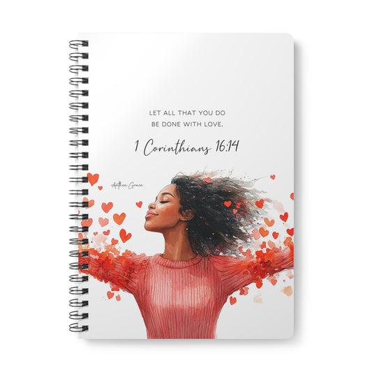 1 Corinthians 16:14 Spiral A5 Notebook